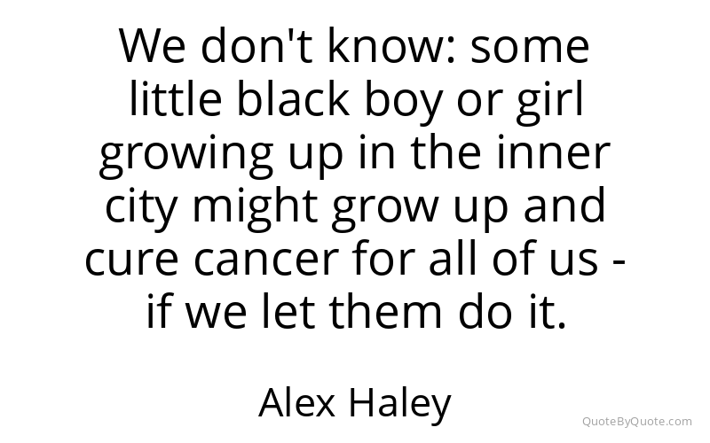 Preview image for this quote by Alex Haley