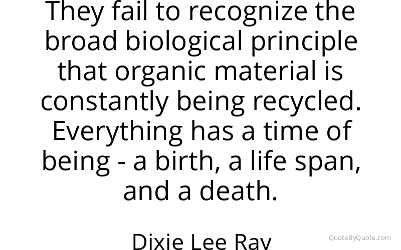 Preview image for this quote by Dixie Lee Ray