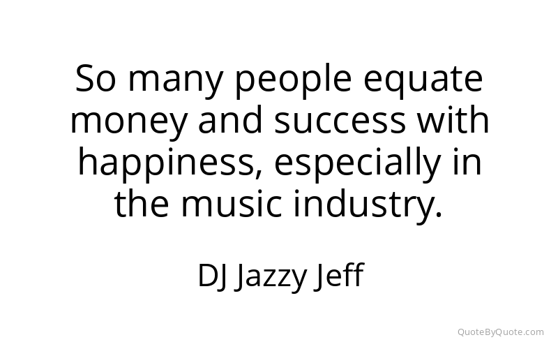 Preview image for this quote by DJ Jazzy Jeff