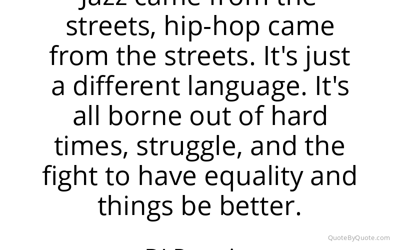Preview image for this quote by DJ Premier