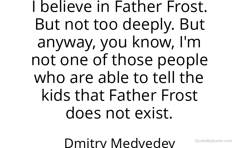 Preview image for this quote by Dmitry Medvedev