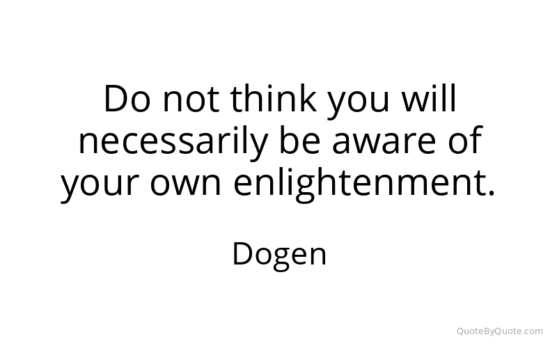 Preview image for this quote by Dogen