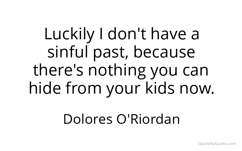 Preview image for this quote by Dolores O'Riordan