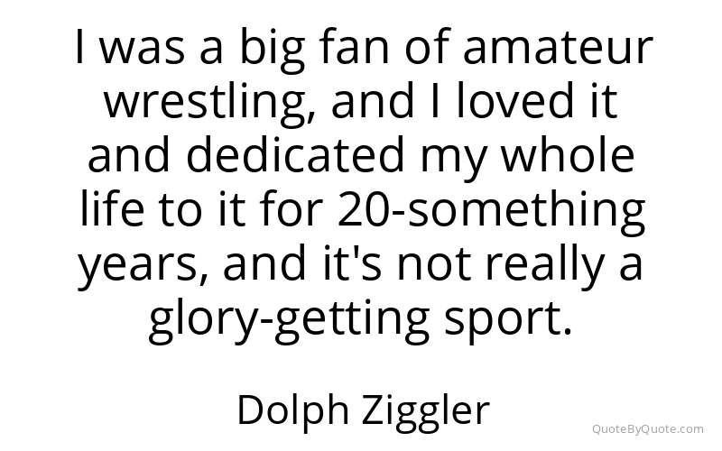 Preview image for this quote by Dolph Ziggler