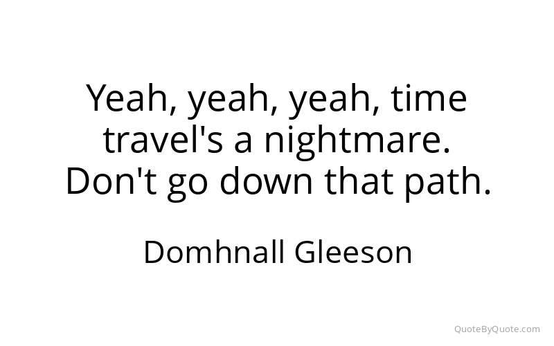 Preview image for this quote by Domhnall Gleeson