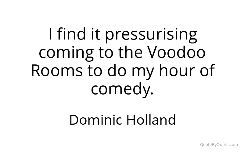 Preview image for this quote by Dominic Holland