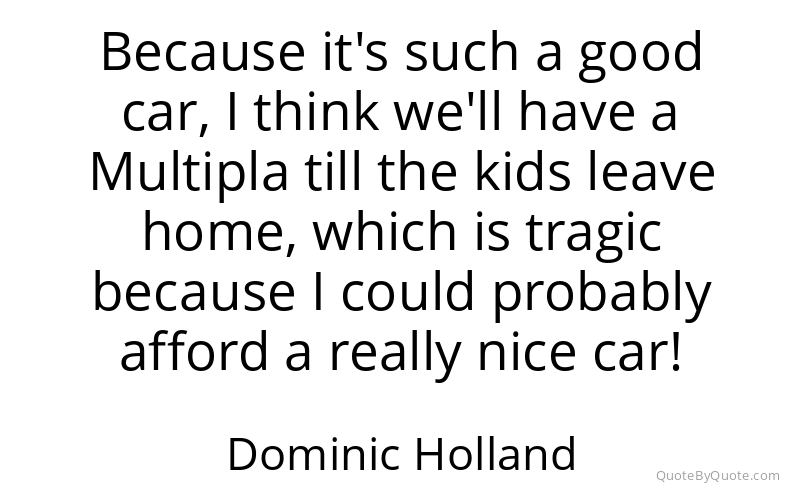 Preview image for this quote by Dominic Holland