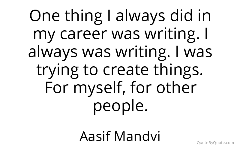 Preview image for this quote by Aasif Mandvi