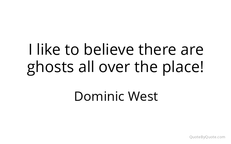 Preview image for this quote by Dominic West