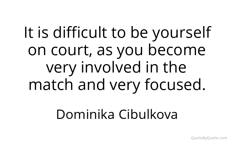 Preview image for this quote by Dominika Cibulkova