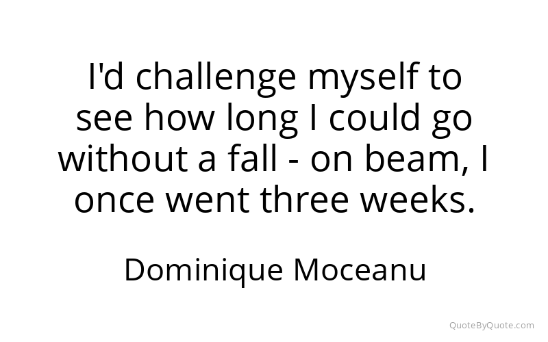 Preview image for this quote by Dominique Moceanu