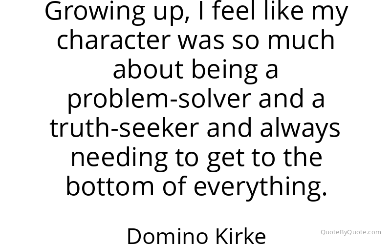 Preview image for this quote by Domino Kirke