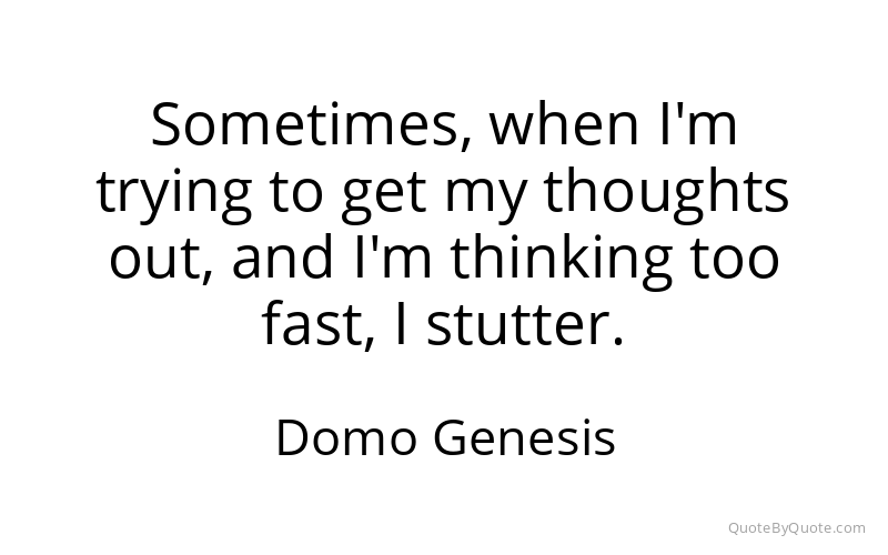 Preview image for this quote by Domo Genesis