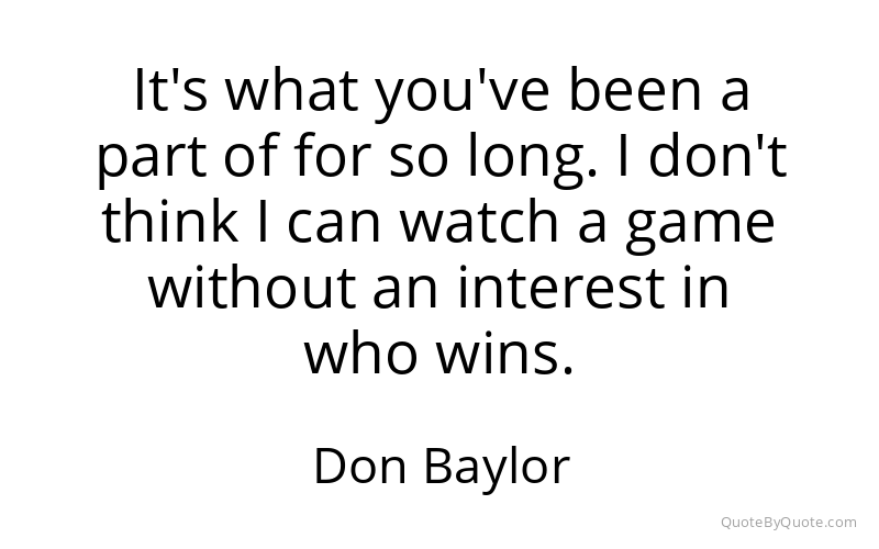 Preview image for this quote by Don Baylor