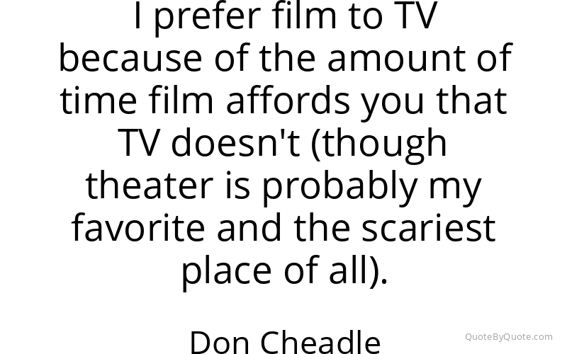 Preview image for this quote by Don Cheadle