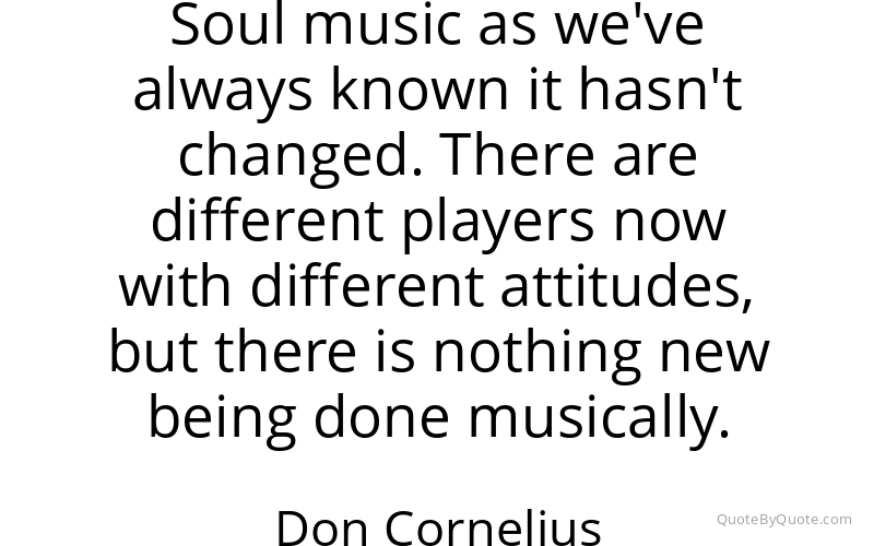 Preview image for this quote by Don Cornelius