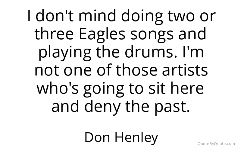 Preview image for this quote by Don Henley