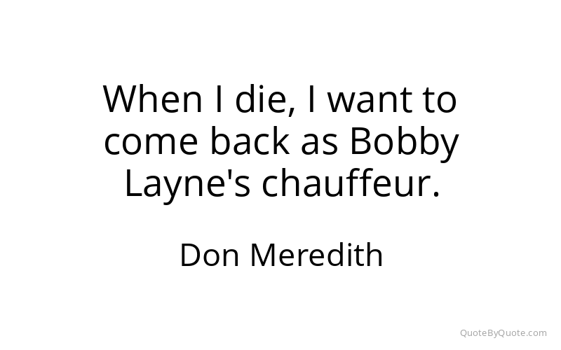 Preview image for this quote by Don Meredith