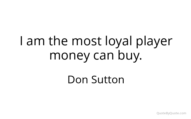 Preview image for this quote by Don Sutton
