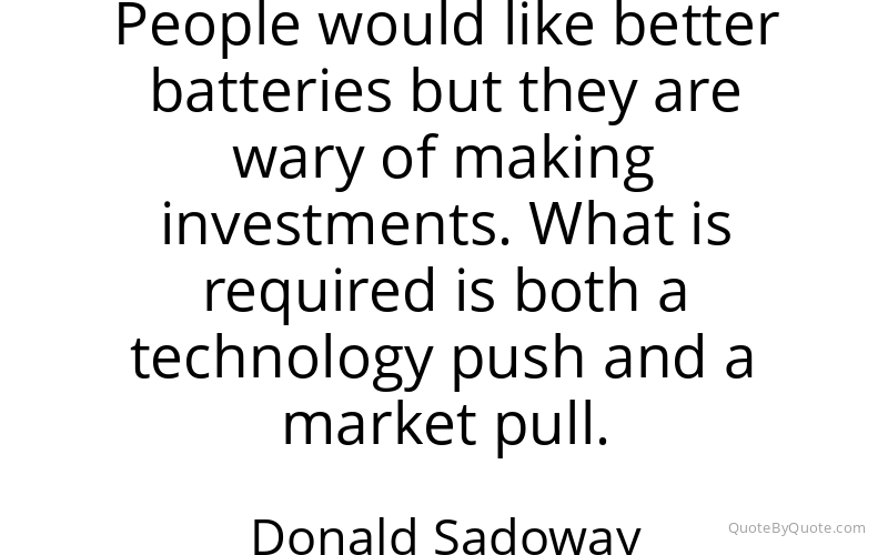 Preview image for this quote by Donald Sadoway