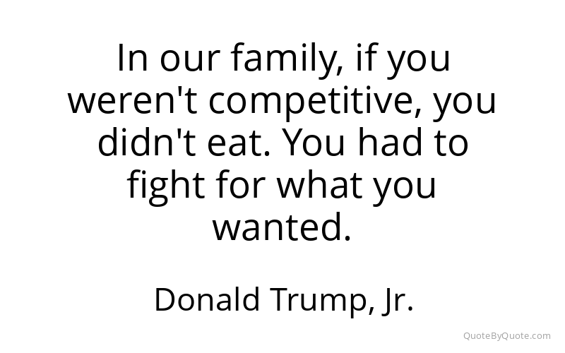 Preview image for this quote by Donald Trump, Jr.
