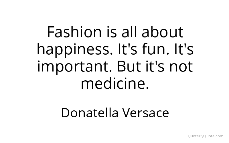 Preview image for this quote by Donatella Versace