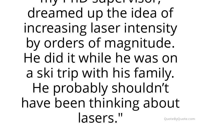 Preview image for this quote by Donna Strickland
