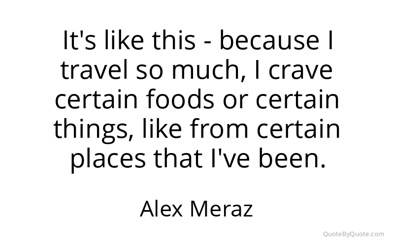 Preview image for this quote by Alex Meraz