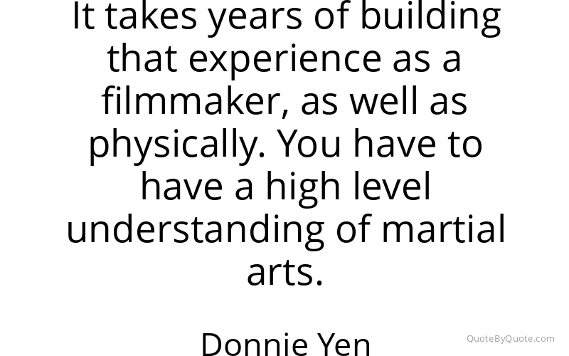 Preview image for this quote by Donnie Yen