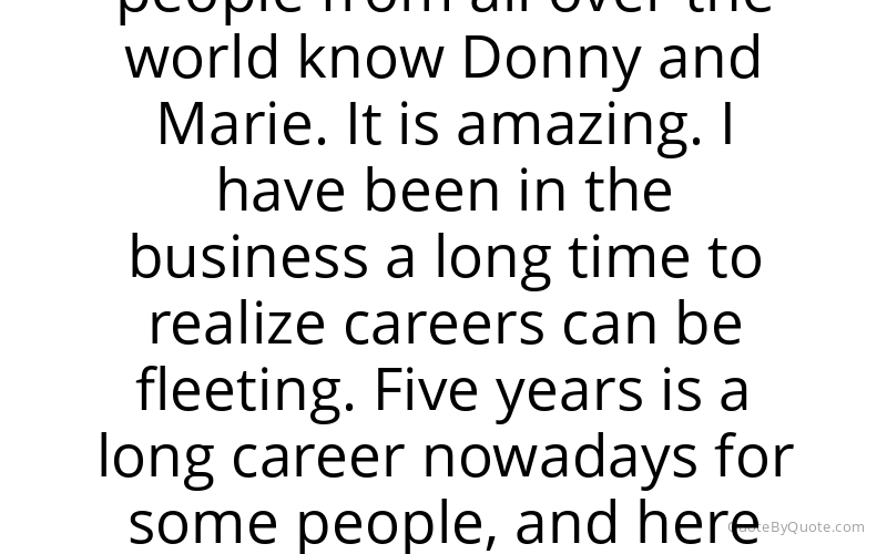 Preview image for this quote by Donny Osmond