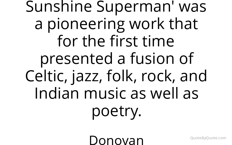 Preview image for this quote by Donovan