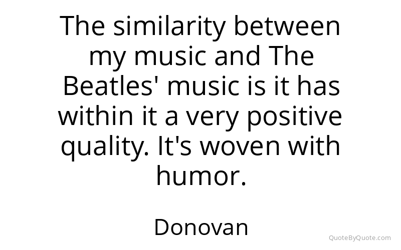 Preview image for this quote by Donovan