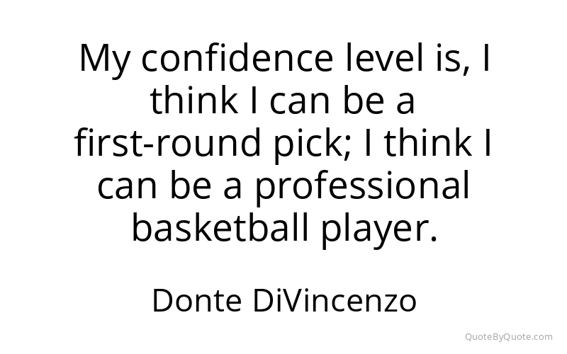 Preview image for this quote by Donte DiVincenzo