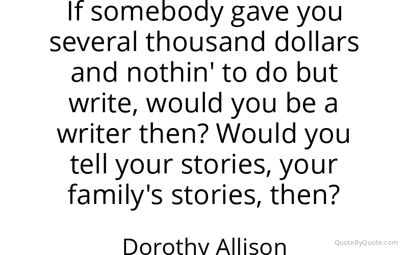 Preview image for this quote by Dorothy Allison