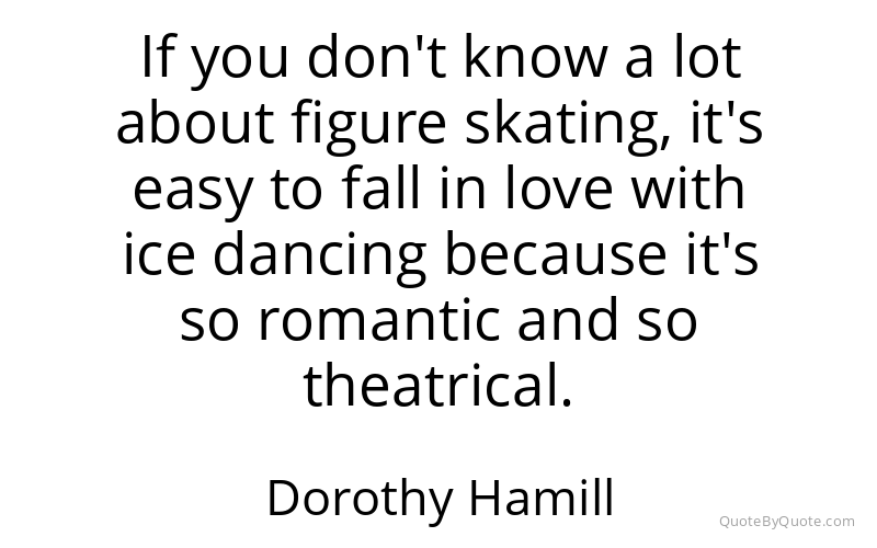 Preview image for this quote by Dorothy Hamill