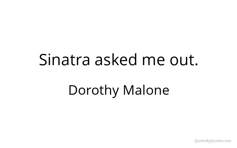 Preview image for this quote by Dorothy Malone