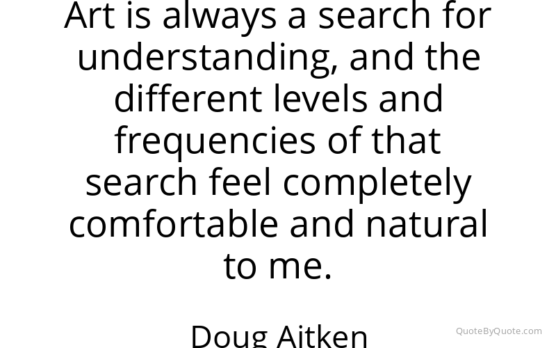 Preview image for this quote by Doug Aitken