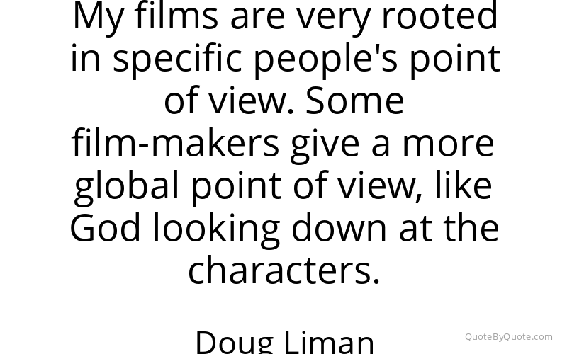 Preview image for this quote by Doug Liman