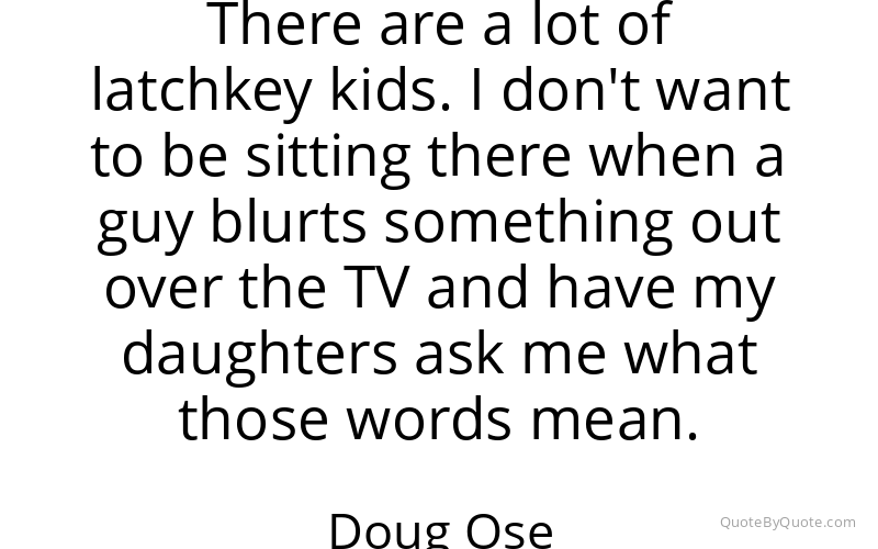 Preview image for this quote by Doug Ose