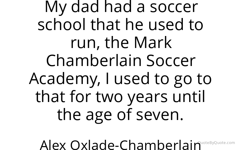 Preview image for this quote by Alex Oxlade-Chamberlain