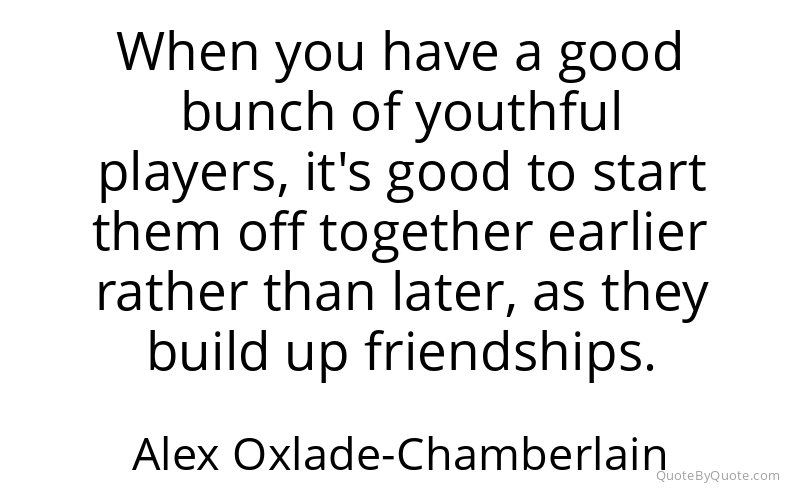 Preview image for this quote by Alex Oxlade-Chamberlain