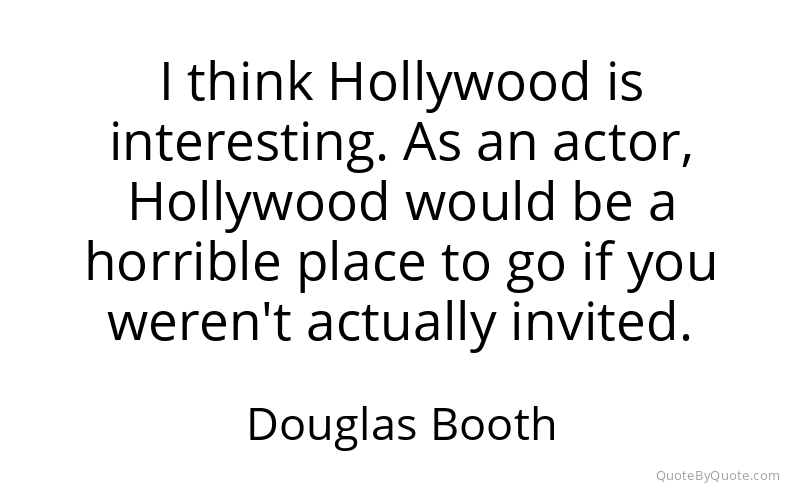 Preview image for this quote by Douglas Booth