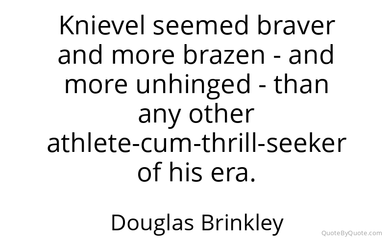 Preview image for this quote by Douglas Brinkley