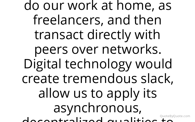 Preview image for this quote by Douglas Rushkoff