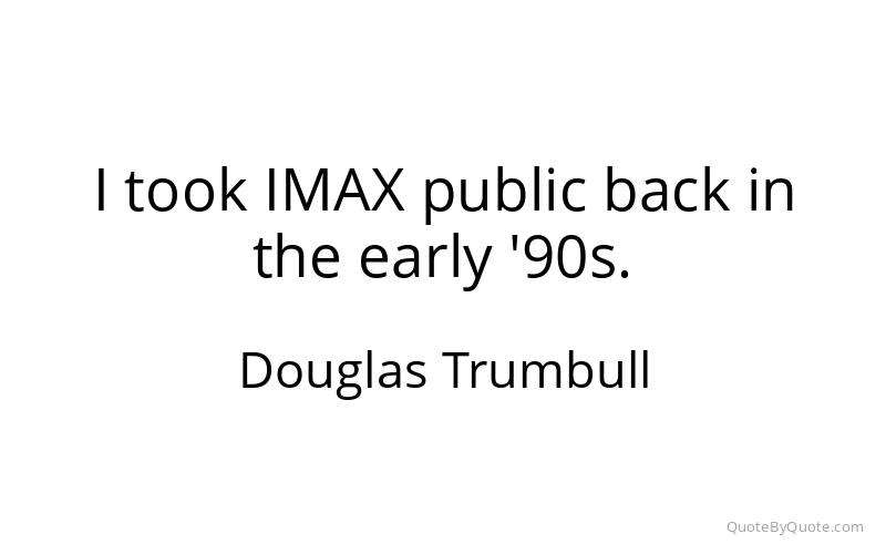Preview image for this quote by Douglas Trumbull