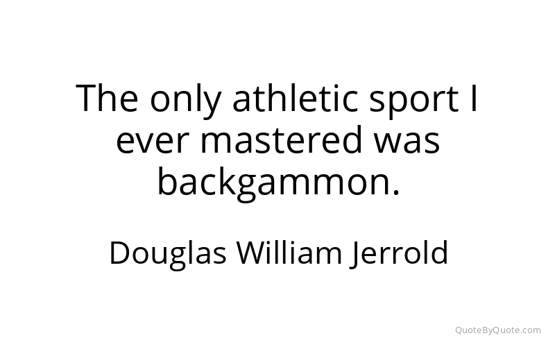 Preview image for this quote by Douglas William Jerrold