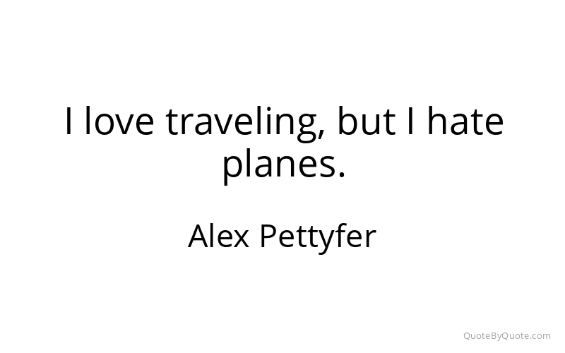 Preview image for this quote by Alex Pettyfer