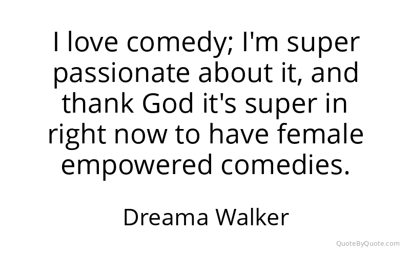 Preview image for this quote by Dreama Walker