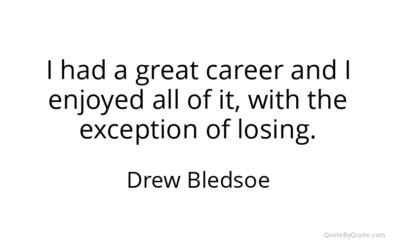 Preview image for this quote by Drew Bledsoe
