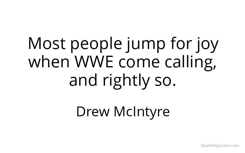 Preview image for this quote by Drew McIntyre